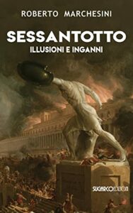 Sessantotto. Illusioni e inganni