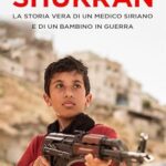 Shukran. La storia vera di un medico siriano e di un bambino in guerra
