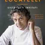 Siete tutti invitati. Cinquanta ricette per una cucina da condividere