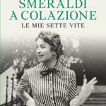 Smeraldi a colazione: Le mie sette vite