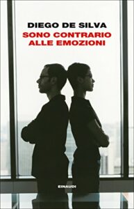 Sono contrario alle emozioni (Le storie dell'avvocato Malinconico Vol. 3)