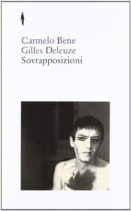 Sovrapposizioni. «Riccardo III» di Carmelo Bene. «Un manifesto di meno» di Gilles