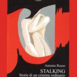 STALKING: Storie di un crimine ordinario