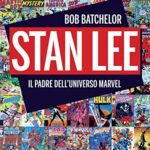 Stan Lee: Il padre dell'universo Marvel: Il padre dell’universo Marvel