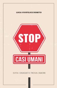 Stop casi umani: Evita il disagio e trova l'amore