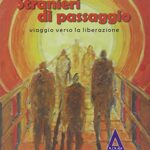 Stranieri di passaggio. Viaggio verso la Liberazione