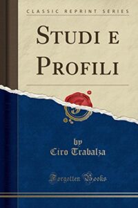 Studi E Profili (Classic Reprint)