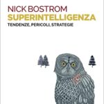 Superintelligenza: Tendenze, pericoli, strategie