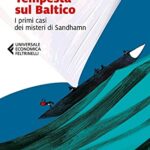 Tempesta sul baltico. I primi casi dei misteri di Sandhamn