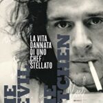 The Devil in the Kitchen: La vita dannata di uno chef stellato