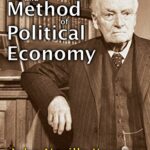 The Scope and Method of Political Economy (English Edition)