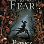 The wise man's fear: The Kingkiller Chronicle: Book 2