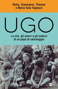 UGO: La vita, gli amori e gli scherzi di un papà di salvataggio