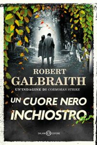 Un cuore nero inchiostro (Le indagini di Cormoran Strike)