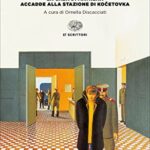 Una giornata di Ivan Denisovic: La casa di Matrëna. Accadde alla stazione di Cocetovka (Letture Einaudi Vol. 75)