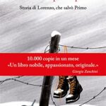 Un uomo di poche parole. Storia di Lorenzo, che salvò Primo