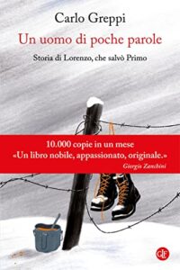 Un uomo di poche parole. Storia di Lorenzo, che salvò Primo