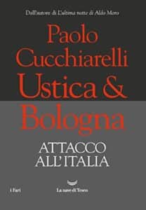 Ustica&Bologna. Attacco all'Italia
