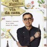 Via Emilia via da casa. Ricette e racconti di un cuoco sempre in viaggio