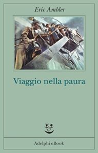 Viaggio nella paura (Opere di Eric Ambler Vol. 9)
