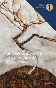 Vita d'un uomo. 106 poesie (1914-1960)