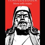 Yeruldelgger. Morte nella steppa